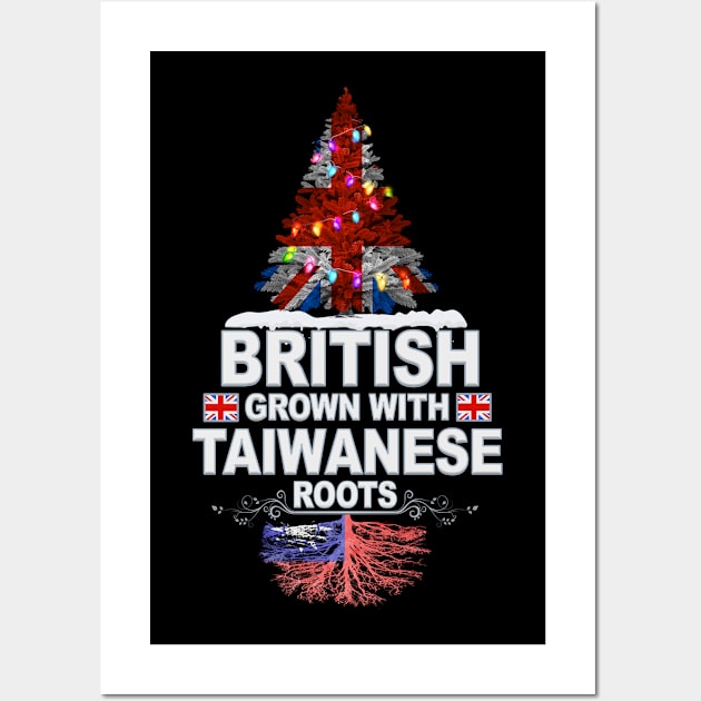 British Grown With Taiwanese Roots - Gift for Taiwanese With Roots From Taiwan Wall Art by Country Flags